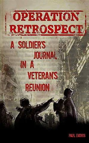 Operation Retrospect: A Soldier's Journal in a Veteran's Reunion (Kindle Edition)