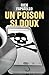 Un Poison si doux (French Edition)