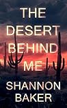 The Desert Behind Me