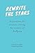 Rewrite The Stars: How to U...
