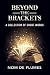 Beyond The Brackets: A Collection of Short Stories