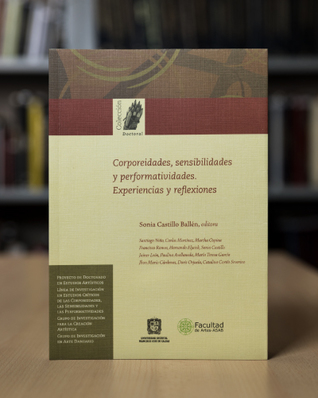 Corporeidades, sensibilidades y performatividades. Experiencias y reflexiones