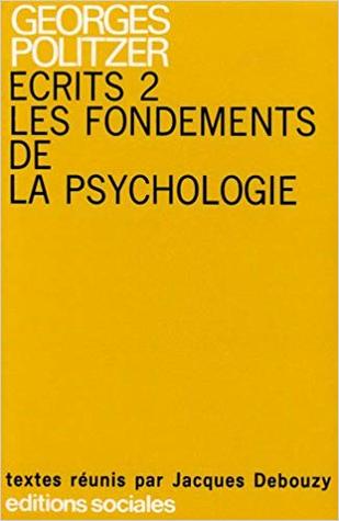 Écrits 2. Les fondements de la psychologie