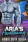 Aria's Awakening by Annie Beth Rider