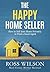 The Happy Home Seller: How ...
