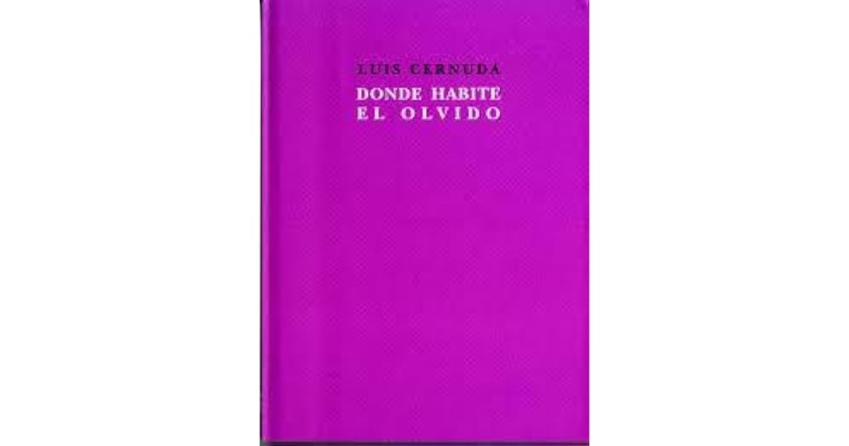 Donde Habite El Olvido: Version Original del Texto y Manuscritos by