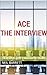 Ace The Interview: Win that...