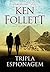 Tripla Espionagem by Ken Follett Tripla Espionagem by Ken Follett