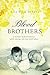 BLOOD Brothers: a memoir of...