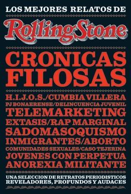 Los mejores relatos de Rolling Stone: Crónicas filosas