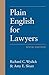 Plain English for Lawyers by Richard C. Wydick Plain English for Lawyers by Richard C. Wydick
