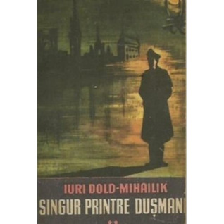 Singur printre dușmani vol. 1