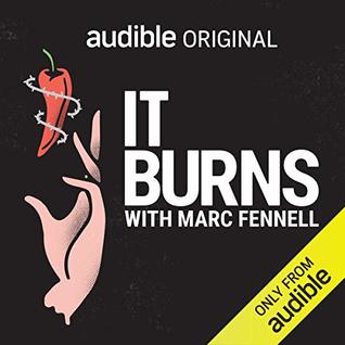 It Burns: The Scandal-Plagued Race to Breed the World’s Hottest Chilli (Audible Audio)