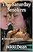 The Saturday Smokers: A Smo...