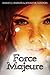 Force Majeure: Book One in the Lifeward Legacy