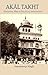 AKAL TAKHT: Revisiting MIRI...