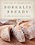 Borealis Breads: 75 Recipes...