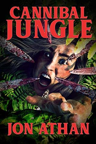 Cannibal Jungle (Kindle Edition)