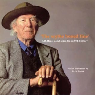 The Scythe Honed Fine: A.D. Hope a Celebration for His 90th Birthday
