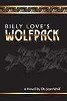 Billy Love's Wolfpack (Billy Love #1) Billy Love's Wolfpack (Billy Love #1)
