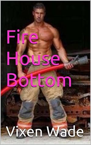 Fire House Bottom (Alpha Males Book 8)