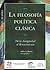 La Filosofía Política Clásica: De la Antigüedad al Renacimiento