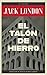 El Talón de Hierro (Spanish Edition)