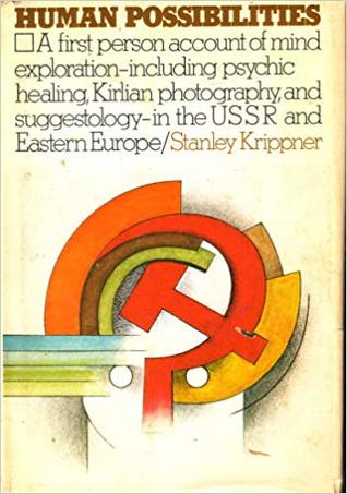 Human Possibilities: Mind Exploration in the USSR and Eastern Europe