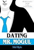Dating Mr. Mogul