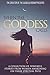When The Goddess Calls: A Collection Of Powerful Stories From Women Awakening On Their Spiritual Path