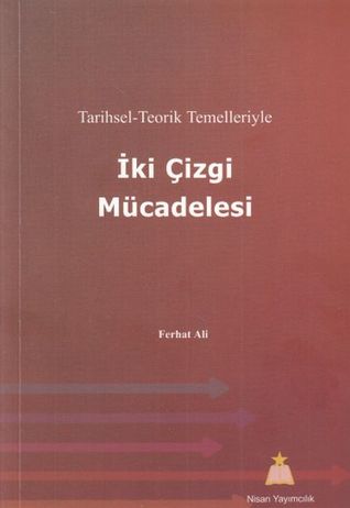 Tarihsel-Teorik Temelleriyle İki Çizgi Mücadelesi