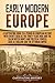 Early Modern Europe by Captivating History