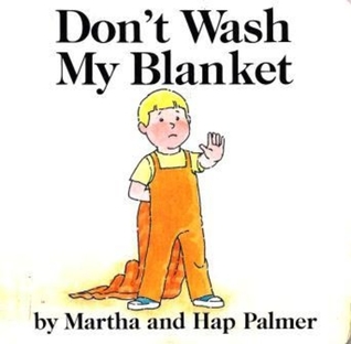 Don't Wash My Blanket