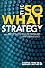 The So What Strategy Revise...