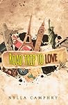 Road Trip to Love by Nylla Camphry