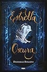 Estrella oscura by Danielle  Rollins