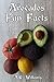 Avocados Fun Facts: 31 Fact...