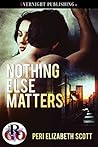 Nothing Else Matters (Romance on the Go Book 0)