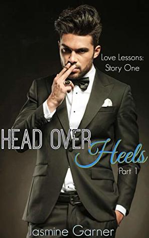 Head Over Heels: Part 1 (Love Lessons #1)