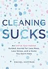 Cleaning Sucks: A...
