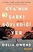 Kya'nın Şarkı Söylediği Yer