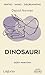 Dinosauri: sažeti priručnik