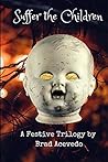 Suffer the Children: A Festive Trilogy