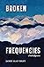 Broken Frequencies