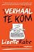 Om tot Verhaal te Kom by Lizette Rabe