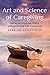 The Art and Science of Caregiving by Annelise Schinzinger