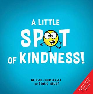 A Little SPOT of Kindness! (Kindle Edition)