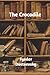 The Crocodile by Fyodor Dostoevsky