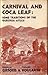Carnival and Coca Leaf: Some Traditions of the Peruvian Quechua Ayllu