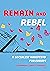 Remain and Rebel: A sociali...